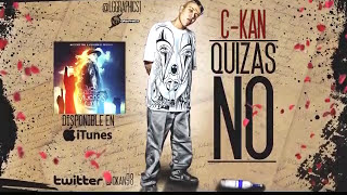 CKan quotQuizas Noquot [upl. by Suellen]