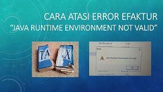 Cara Atasi Error Etax Invoice quotJava Runtime Environment Not Validquot [upl. by Dedrick89]