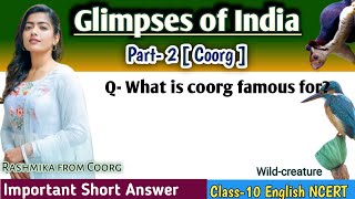 Coorg Glimpses Of India  What is coorg famous for Class10 English question answer Q1 [upl. by Bohaty]