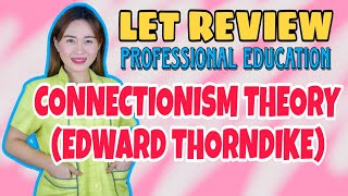 CONNECTIONISM THEORY  EDWARD THORNDIKE  LET REVIEW  VE NEIL VLOGS [upl. by Leisha698]