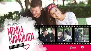 Ferrugem  Minha Namorada Clipe Oficial [upl. by Laresa]