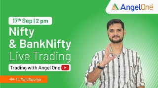 🔴 LIVE TRADING  Watch Nifty and BankNifty  17th Sept  Trading with Angel One  Rajit R  2PM [upl. by Jahn185]