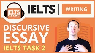 IELTS Writing Discursive Essay IELTS Task 2 [upl. by Ahtnicaj]