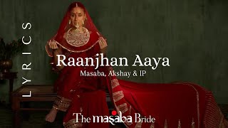 Raanjhan Aaya Kala Shah Kala Lyrics Masaba Akshay amp IP  Kareena Kapoor Khan  Wedding Song [upl. by Nyar]