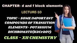 CHEMISTRYdampf block elementsL10SOME IMPORTANT COMPOUNDS OF TRANSITION METALSPOTASSIUM DICHROMATE [upl. by Warrenne]