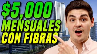 🏡 GANA 5000 AL MES Invirtiendo en Fibras [upl. by Eeliak412]