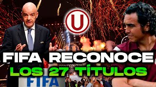 FIFA RECONOCE LOS 27 TITULOS DE UNIVERSITARIO ¿RUIDIAZ Y CHEMO ¿QUÉ NOS DEJÓ LOS 100 AÑOS DE LA U [upl. by Humfried]