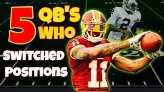 5 College Quarterbacks Who SWITCHED Positions in the NFL [upl. by Rigby]