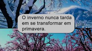 O inverno nunca falha em se tornar primavera  Budismo Nitiren Daishonin [upl. by Pammi]