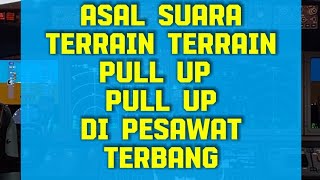 Asal suara Terrain Terrain Pull up Pull Up di pesawat terbang [upl. by Htiekram432]