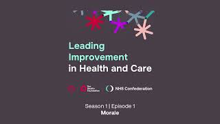 Leading Improvement in Health and Care  Ep 1 Morale [upl. by Lesak602]