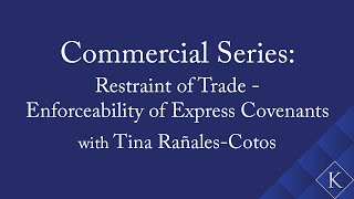 Commercial Series Restraint of Trade  Enforceability of Express Covenants with Tina RañalesCotos [upl. by Latimer]