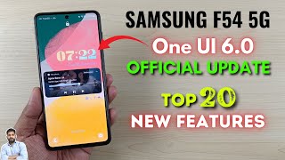 Samsung F54 5G  One UI 6 Update Top 20 New Features [upl. by Puttergill763]