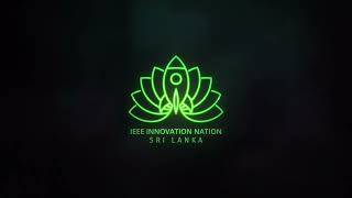 INSL 22 Intro  IEEE Innovation Nation Sri Lanka 2022 [upl. by Aninaig]