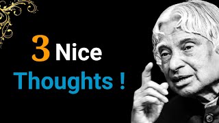 3 Nice Thoughts  Dr APJ Abdul Kalam Sir Quotes  Whatsapp Status Quotes  Spread Positivity [upl. by Caines]