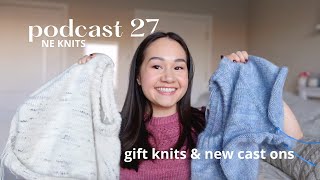 podcast 27  I cast on 2 new sweaters what I gift knit for christmas finished turtle dove shawl [upl. by Chapel515]