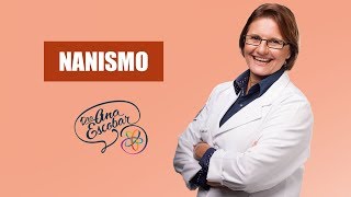 Nanismo  Dra Ana Escobar [upl. by Noslien]