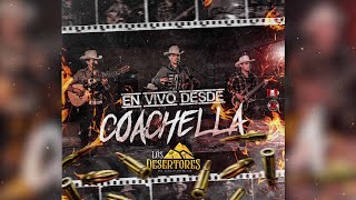 Los Desertores De California  En Vivo Desde Coachella En Vivo 2022 [upl. by Merrielle]