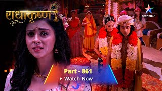 FULL VIDEO  RadhaKrishn Raasleela Part 861  राधाकृष्ण  starbharat radhakrishn [upl. by Gladdy702]