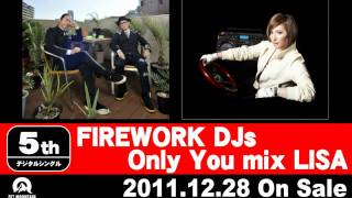 FIREWORK DJs「Only You mix LISA」 [upl. by Veta]