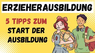 5 Tipps zum Start deiner Erzieherausbildung  mit Bestnoten Erzieher werden  ERZIEHERKANAL [upl. by Eskil980]