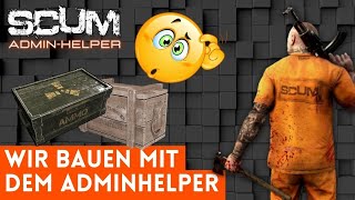 Erste Schritte im Bauen mit dem Adminhelper  SCUM Game ⭐ 99DEZIBEL⭐ [upl. by Odlaumor]