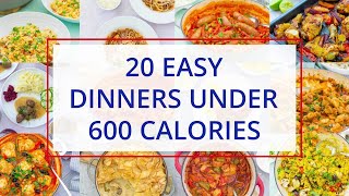 20 Easy Dinners Under 600 Calories [upl. by Amikat]