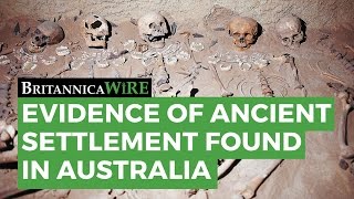 BRITANNICA WIRE Evidence of ancient Australian settlement found  Encyclopaedia Britannica [upl. by Also]