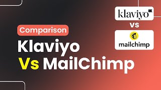 Mailchimp VS Klaviyo Comparison What is Best for Your Email Marketing [upl. by Seltzer]