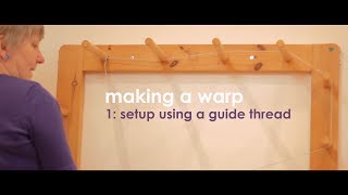 Weaving Basics Making a Warp  Part 1 Setup using a guide thread [upl. by Theda]