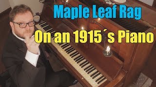 Maple Leaf Rag on a 1915s Piano [upl. by Onaimad]