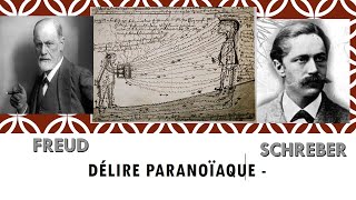 Freud  Délire Paranoïaque  Schreber  2 [upl. by Ataner687]