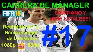 FIFA16 MODO CARRERA MANAGER 17  CRISTIANO Y JESÉ LETALES [upl. by Nimar874]