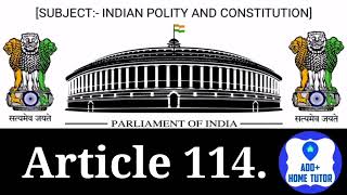 Part 5th  Article 114  The Union  Chapter 2nd  Indian Polity amp Constitution In English In Hindi [upl. by Gad]