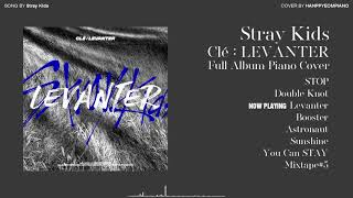 Full Album Stray Kids  Cle  LEVANTER 전곡 모음 PIANO COVER [upl. by Rika]