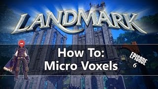 EverQuest Next Landmark How To  Micro Voxels [upl. by Yeniffit]