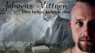 Jehovas Vittnen  Den Heliga Faderns Rike [upl. by Noyar575]