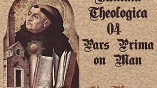 Summa Theologica  04 Pars Prima On Man by Saint Thomas AQUINAS Part 33  Full Audio Book [upl. by Rachaba]