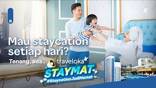 Traveloka STAYMAT StaycationJadi Hemat Setiap Hari [upl. by Einahpehs]