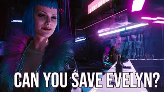 Can you save Evelyn Parker in Cyberpunk 2077 [upl. by Kronick536]