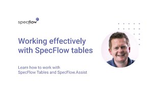 Working effectively with SpecFlow tables [upl. by Ennaeed]