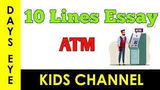 10 Lines Essay on quotATMquot  A Short Essay about quotATMquot  Finance  Automated Teller Machine [upl. by Naut170]