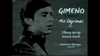 Gimeno  Mis lágrimas [upl. by Aneehsat]