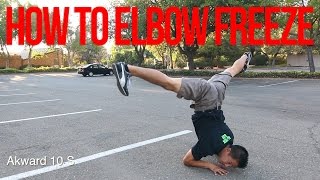 How to Breakdance  Elbow Freeze  Intermediate Breaking Tutorial [upl. by Yerak]