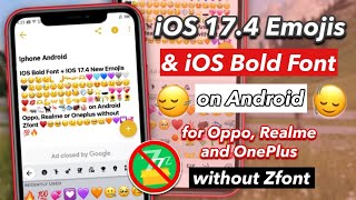 Get Both iOS Bold Font  iOS 174 New Emojis on Android without zFont [upl. by Enelie]