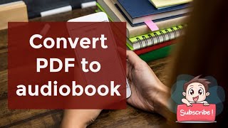 How to convert PDFs to AudioBooks 2021 [upl. by Ahseenak]