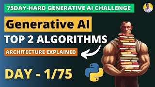 Day 175 Generative AI Top 2 Algorithms Explained  GenAI 2024 PyTorch Lightening Tensorflow LLM [upl. by Herbie70]