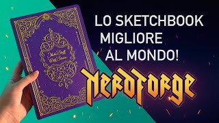 LO SKETCHBOOK migliore AL MONDO ✨ Nerdforge [upl. by Eyllom715]