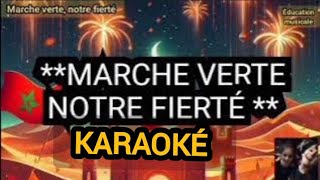 marche verte notre fierté karaoké Exclusive [upl. by Airdnahs532]