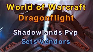 World of Warcraft Dragonflight  Shadowlands Pvp Transmog Sets Vendors [upl. by Hallutama]